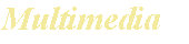 [Multimedia]